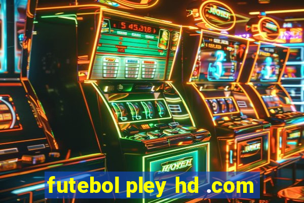 futebol pley hd .com